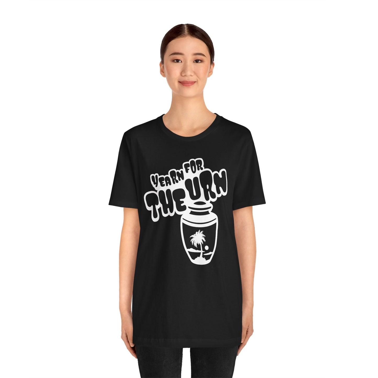Yearn for the Urn Unisex T-shirt