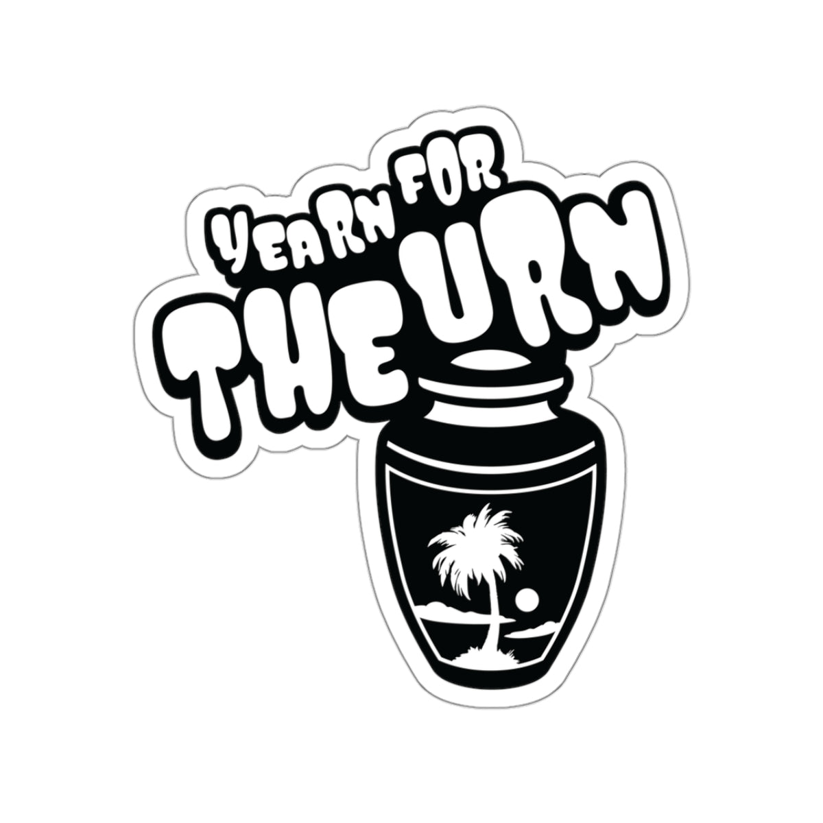 Yearn for The Urn Sticker